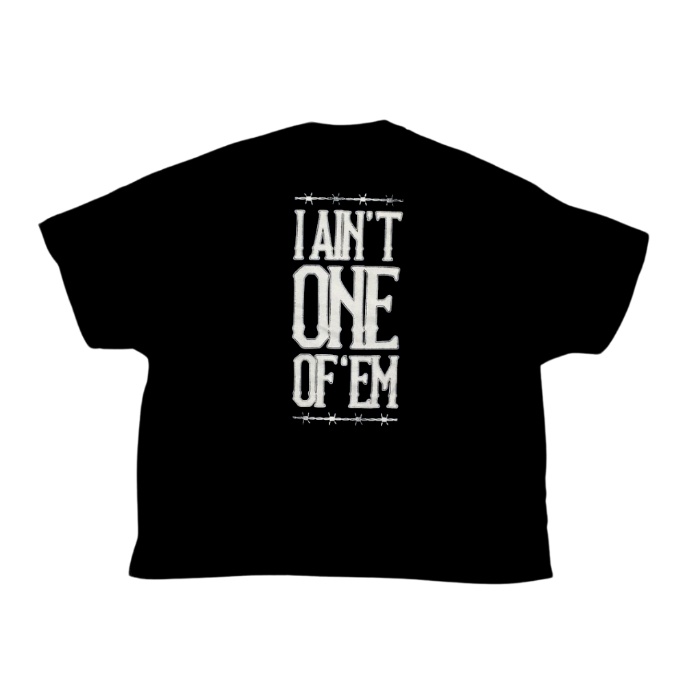 Ain't One Of 'Em T-Shirt