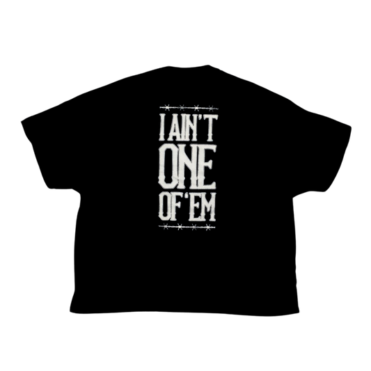 Ain't One Of 'Em T-Shirt